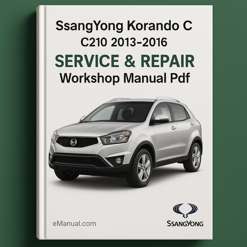 SsangYong Korando C C210 2013-2016 Service Repair Workshop Manual Pdf