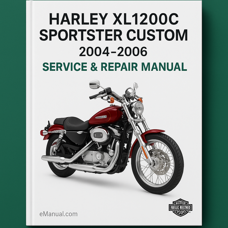 Harley XL1200C Sportster Custom 2004-2006 Service Repair Manual