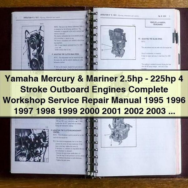 Yamaha Mercury & Mariner 2.5hp-225hp 4 Stroke Outboard Engines Complete Workshop Service Repair Manual 1995 1996 1997 1998 1999 2000 2001 2002 2003 2004