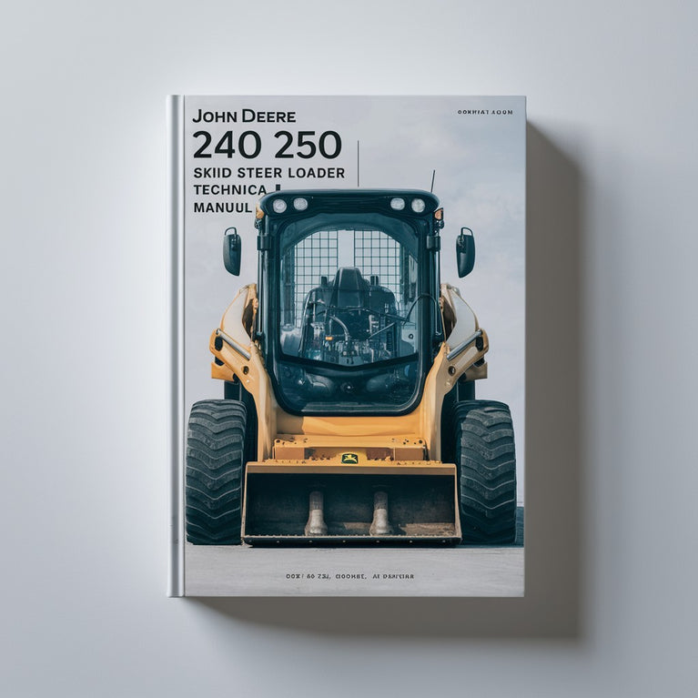 John Deere 240 250 Skid Steer Loader Technical Manual