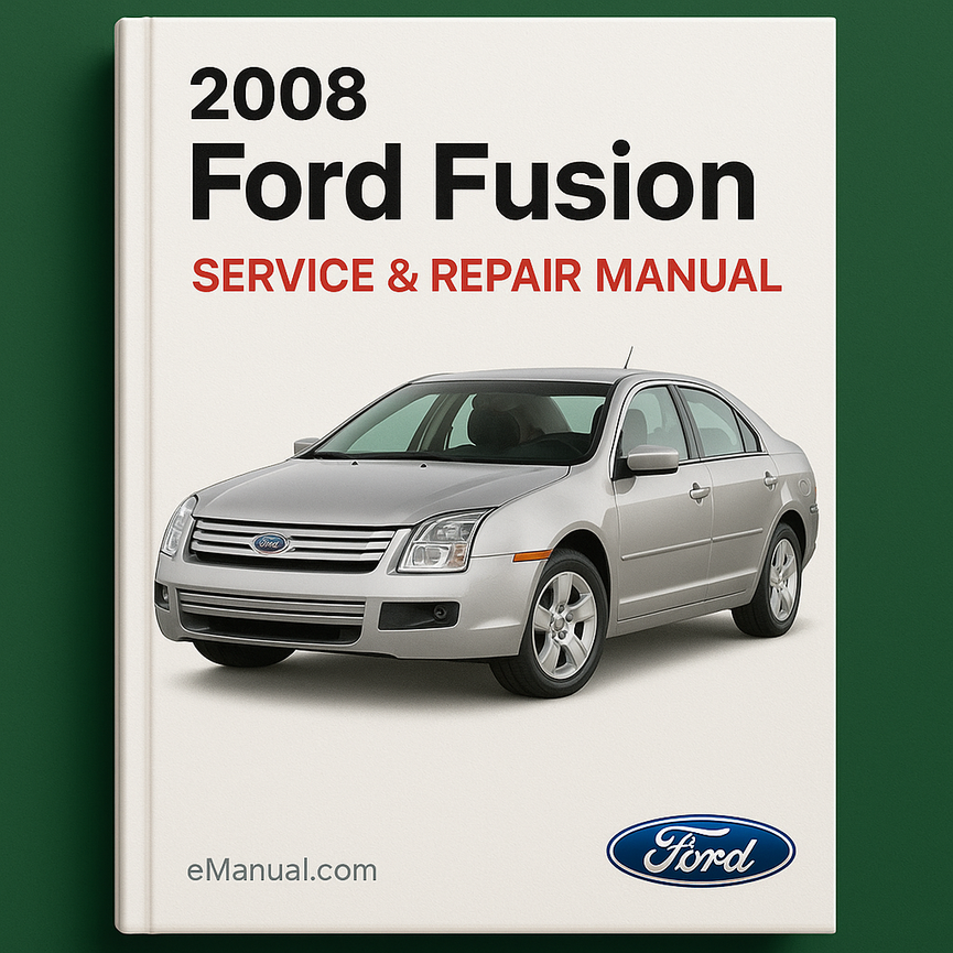 2008 Ford Fusion Service & Repair Manual