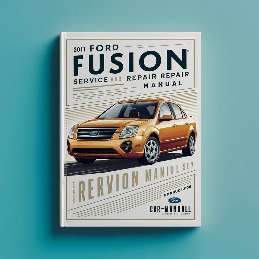 2011 Ford Fusion Service And Repair Manual