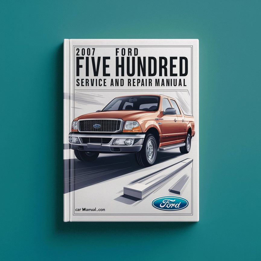 2007 Ford Five Hundred Service And Repair Manual