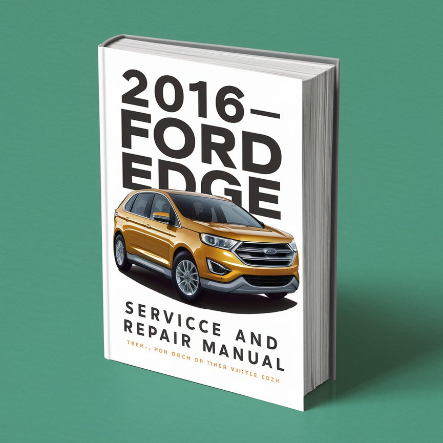 Manual de servicio y reparación del Ford Edge 2016