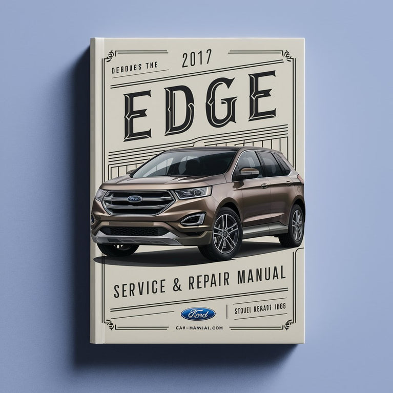 2017 Ford Edge Service- und Reparaturhandbuch PDF-Download