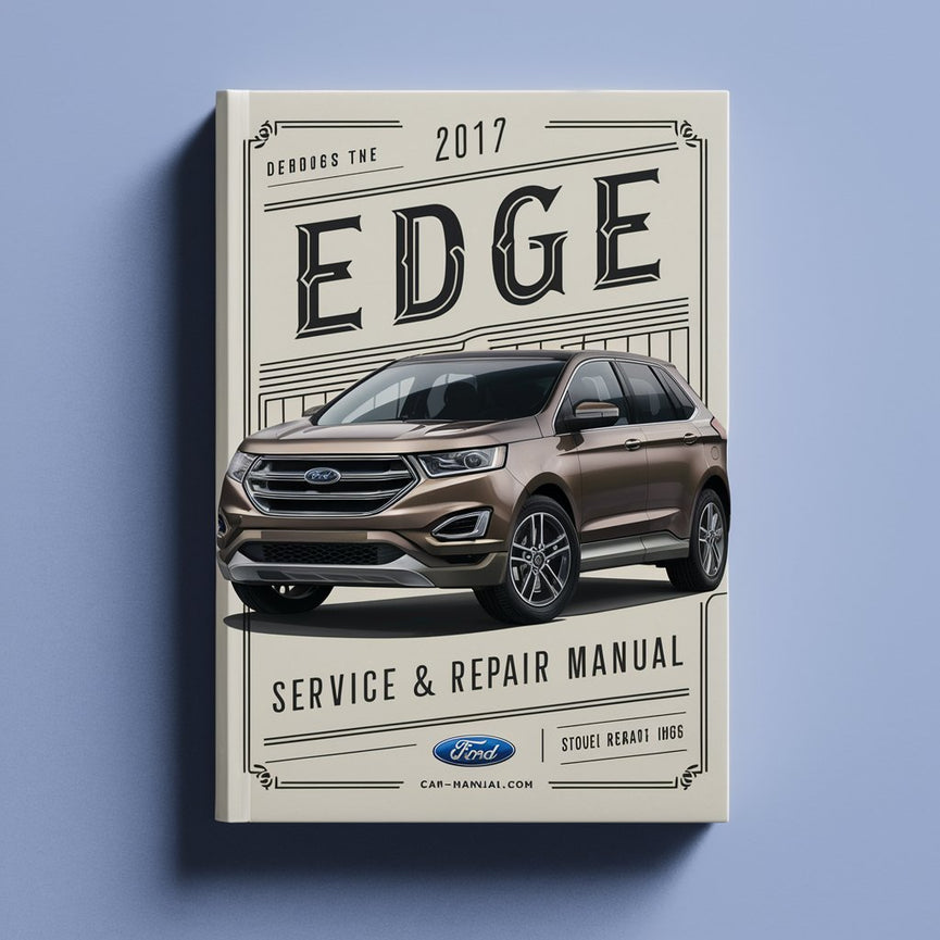 Manual de servicio y reparación del Ford Edge 2017 Descargar PDF