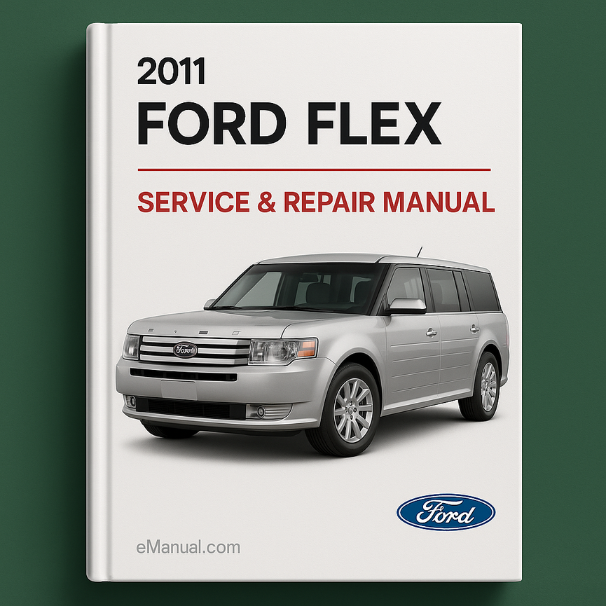 2011 Ford Flex Service & Repair Manual