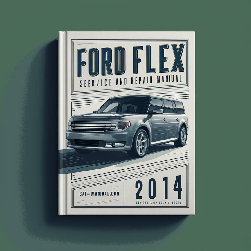 Manual de servicio y reparación del Ford Flex 2014 Descargar PDF