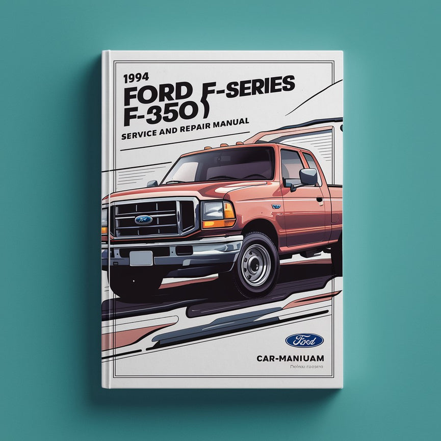 1994 Ford F-Series (F350) Service And Repair Manual