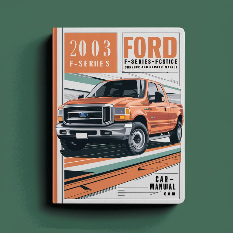 2003 Ford F-Series (F350) Service And Repair Manual