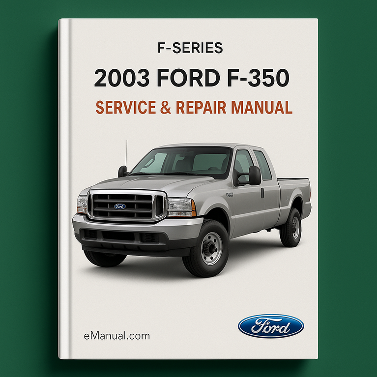 2003 Ford F-Series (F350) Service & Repair Manual
