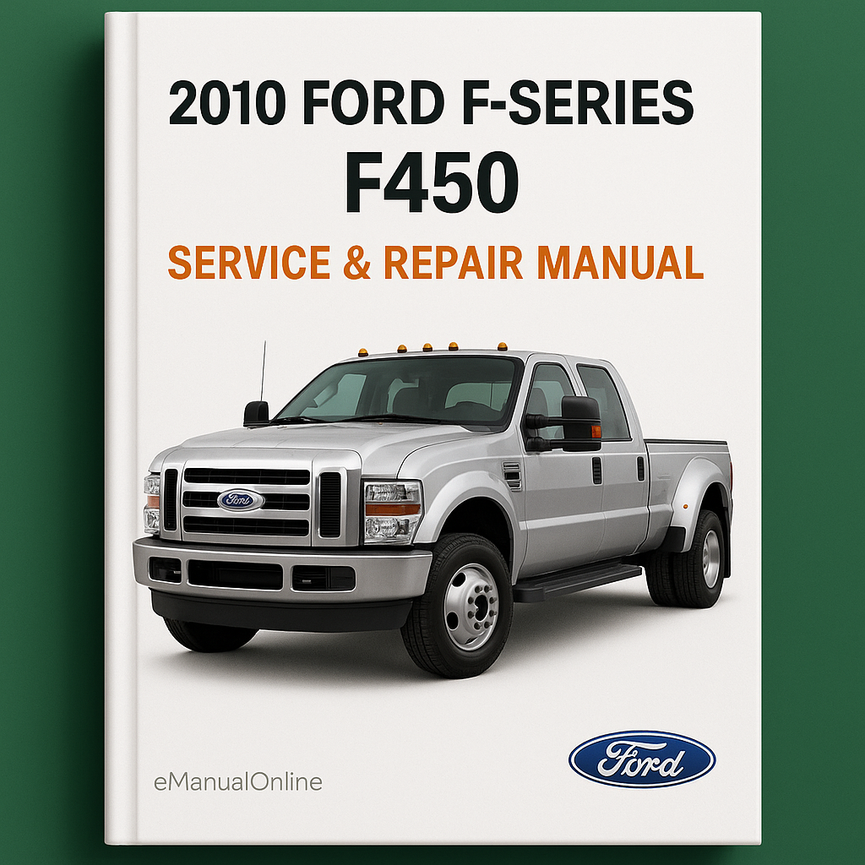 2010 Ford F-Series (F450) Service & Repair Manual