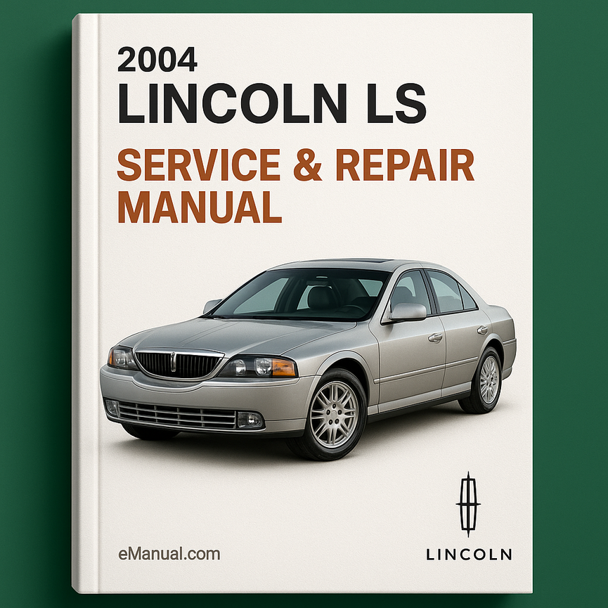 2004 Lincoln LS Service & Repair Manual