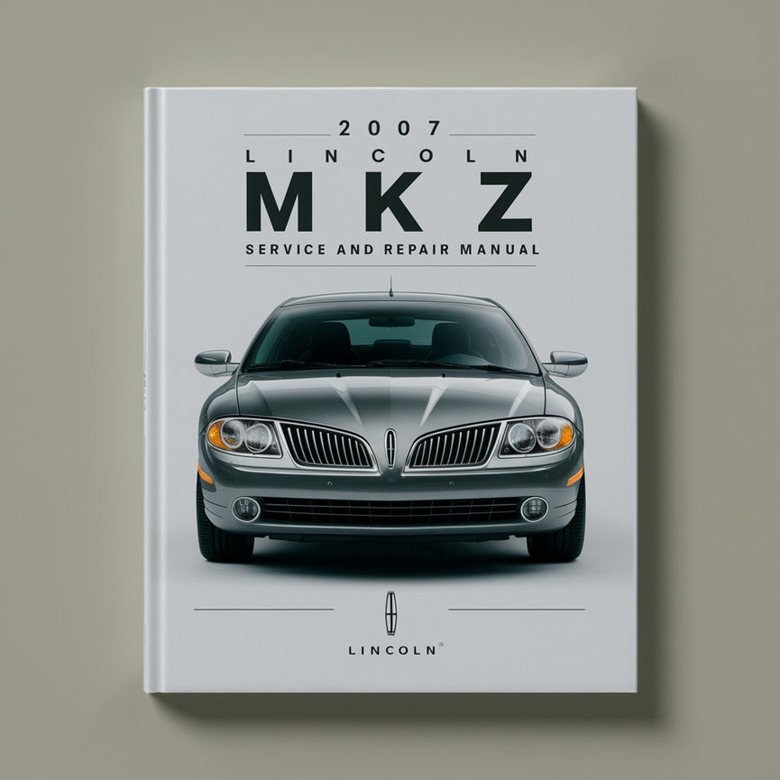 2007 Lincoln MKZ Service And Repair Manual