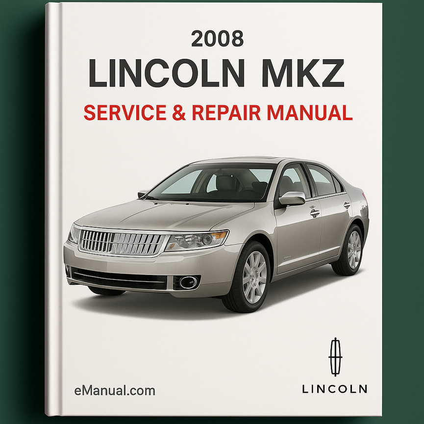 2008 Lincoln MKZ Service & Repair Manual