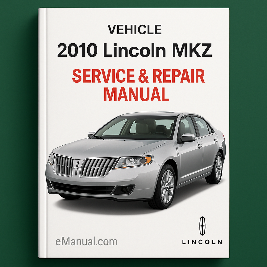 2010 Lincoln MKZ Service & Repair Manual