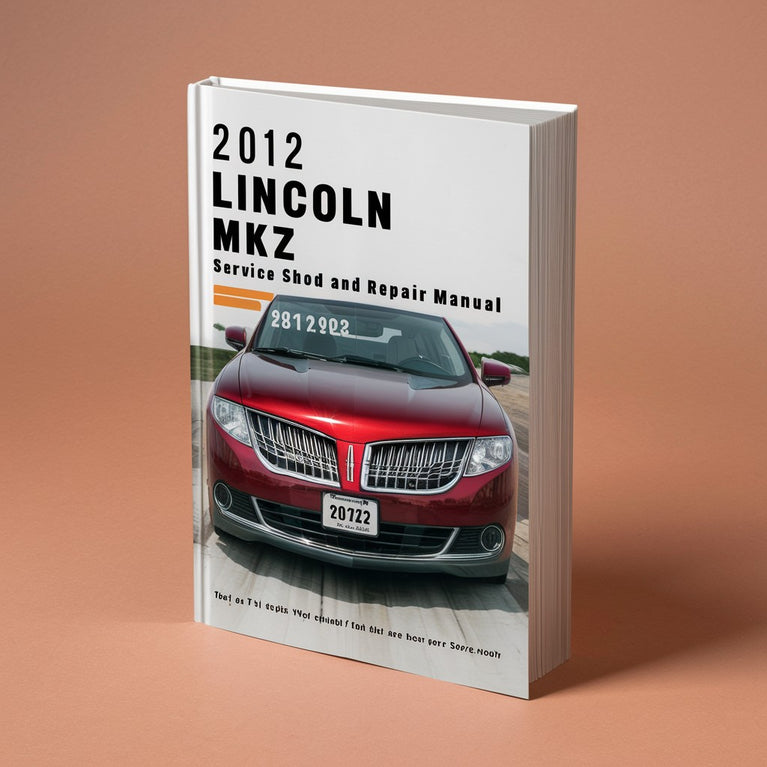 2012 Lincoln MKZ Manual de servicio y reparación