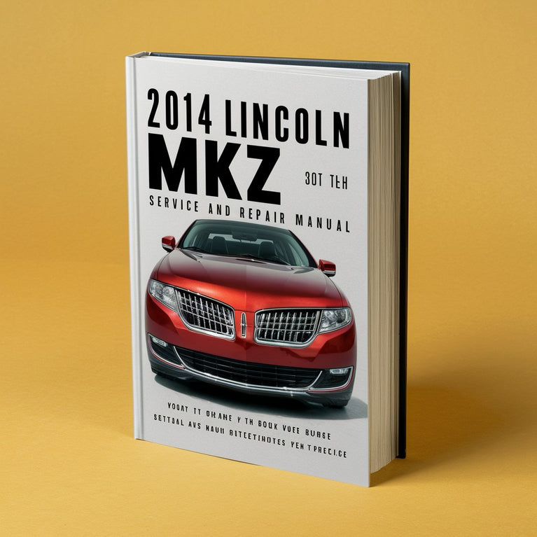 2014 Lincoln MKZ Service- und Reparaturhandbuch