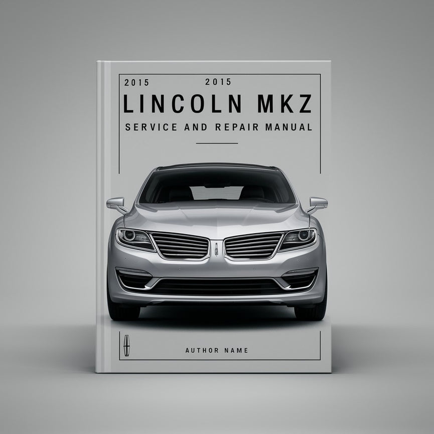 Lincoln MKZ Car Service And Repair Manual
