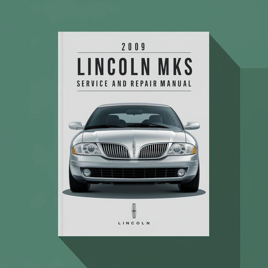 2009 Lincoln MKS Service And Repair Manual