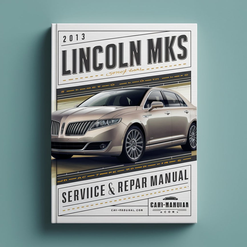 Manual de servicio y reparación del Lincoln MKS 2013 Descargar PDF