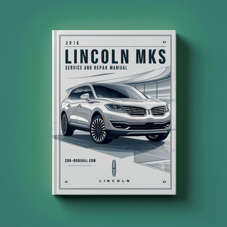 Manual de servicio y reparación del Lincoln MKS 2016 Descargar PDF