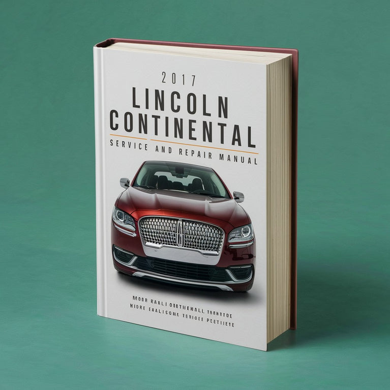 2017 Lincoln Continental Service And Repair Manual