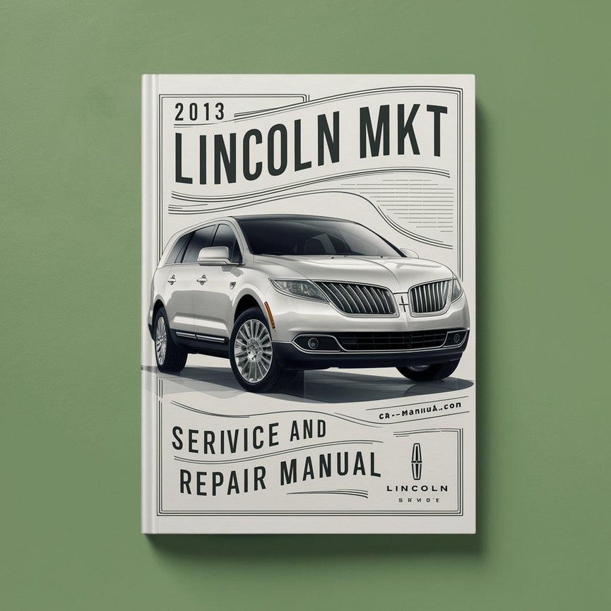 Manual de servicio y reparación del Lincoln MKT 2013 Descargar PDF