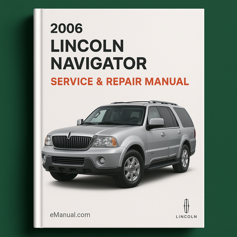 2006 Lincoln Navigator Service- und Reparaturhandbuch