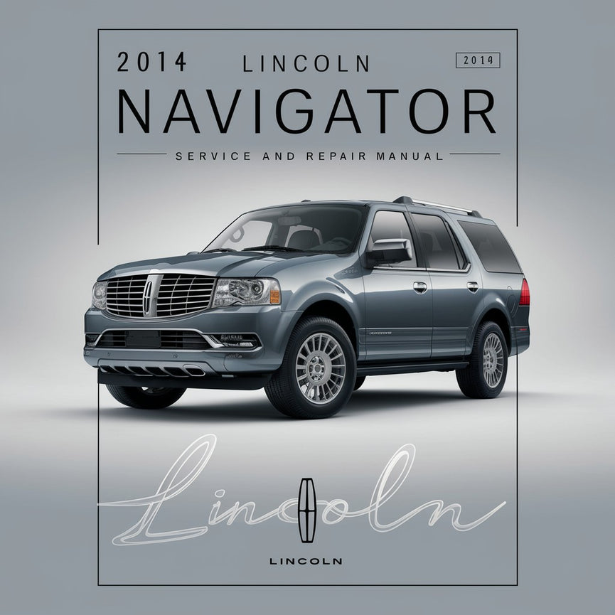 Manual de servicio y reparación de la Lincoln Navigator 2014