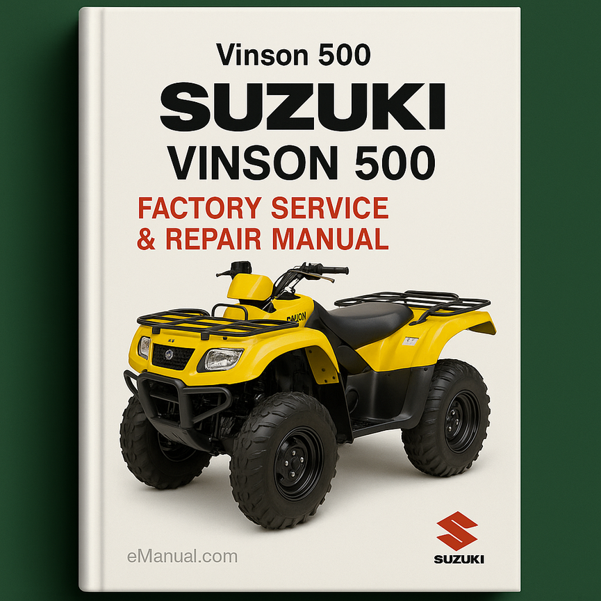 Suzuki Vinson 500 2002-2007 Factory Service Repair Manual