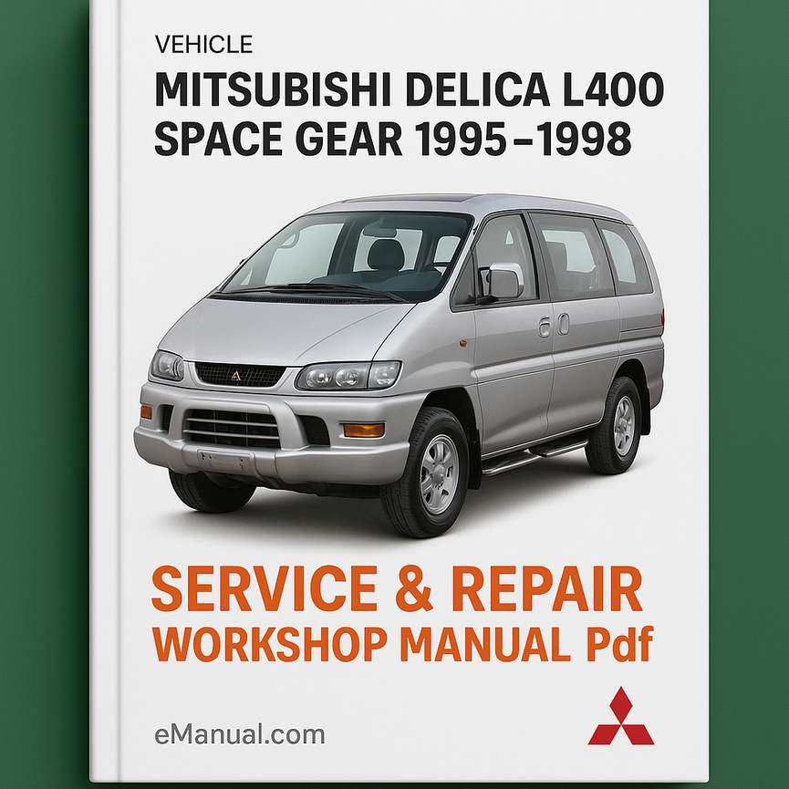 1995-1998 Mitsubishi Delica L400 Space Gear Vehicle Service Repair Workshop Manual
