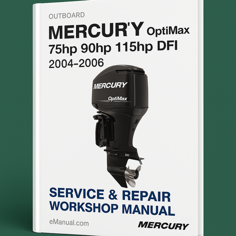Mercury Optimax 75hp 90hp 115hp DFi Outboard 2004-2006 Service Repair Workshop Manual Pdf