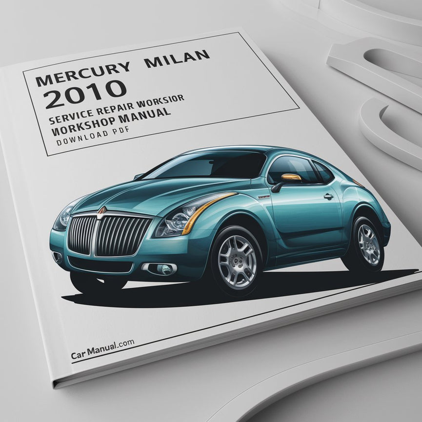 Mercury Milan 2010 Service Repair Workshop Manual