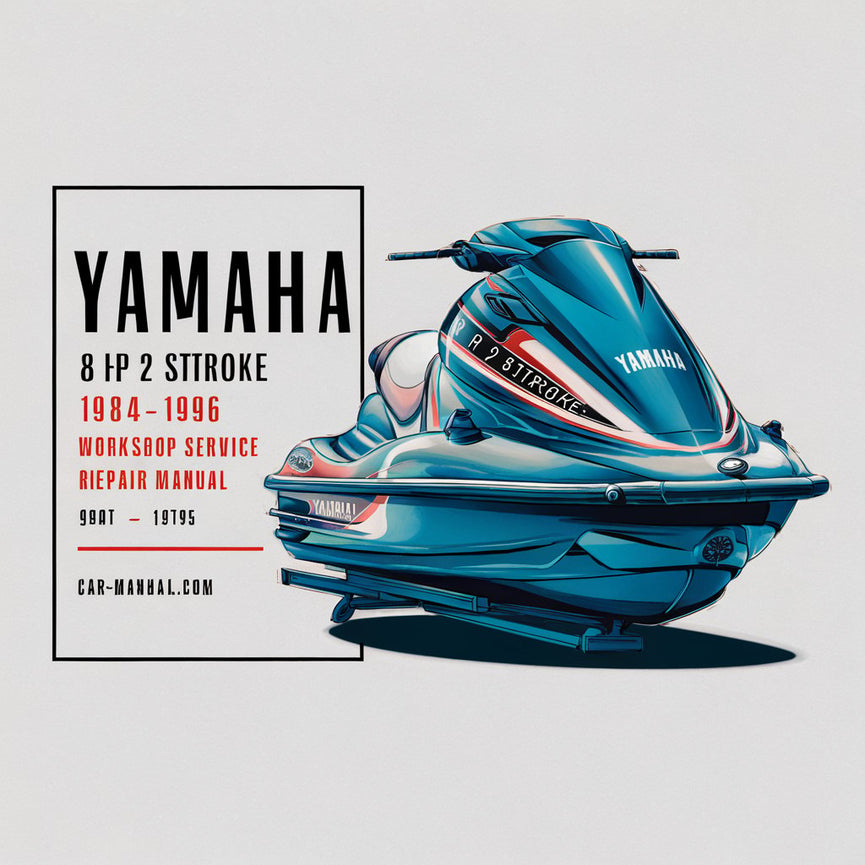 Yamaha 8 HP 2 stroke 1984-1996 Workshop Service Repair Manual