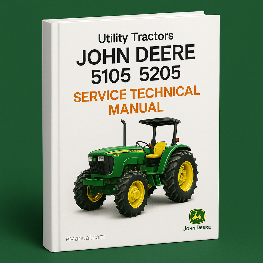 John Deere 5105 5205 Utility Tractors Service Technical Manual TM1792