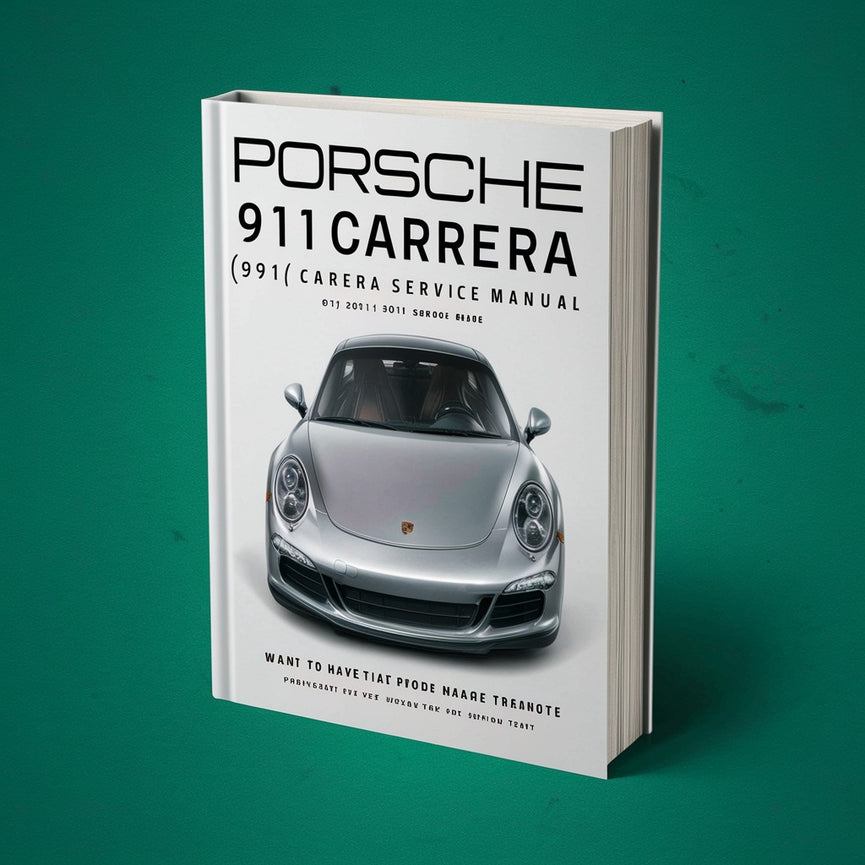 Porsche 911 Carrera (991) 2011-2015 Service Repair Manual