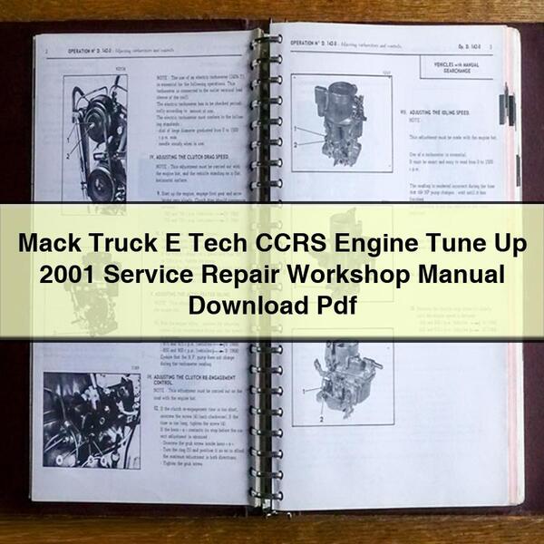 Mack Truck E Tech CCRS Engine Tune Up 2001 Service Repair Workshop Manual