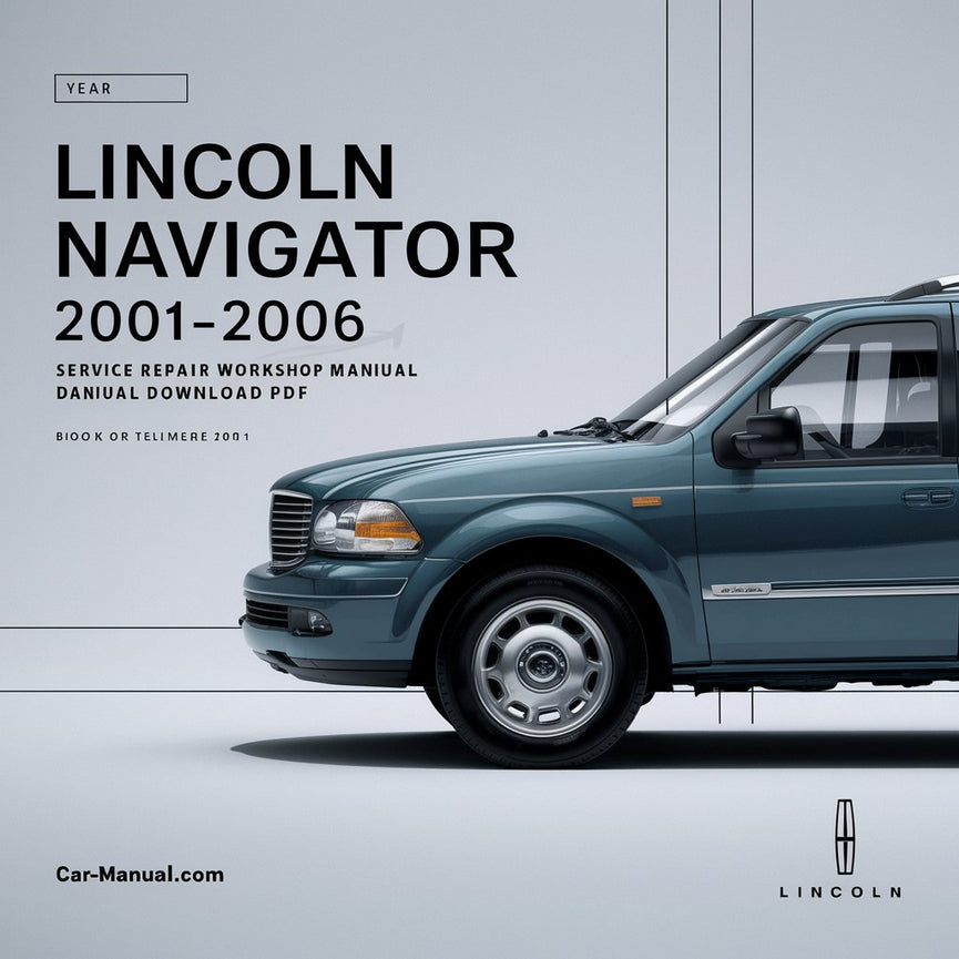 Lincoln Navigator 2001-2006 Service Repair Workshop Manual