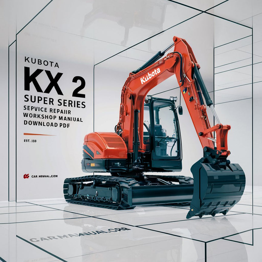 Kubota KX 2 Super Series Excavator Service Repair Workshop Manual  Pdf