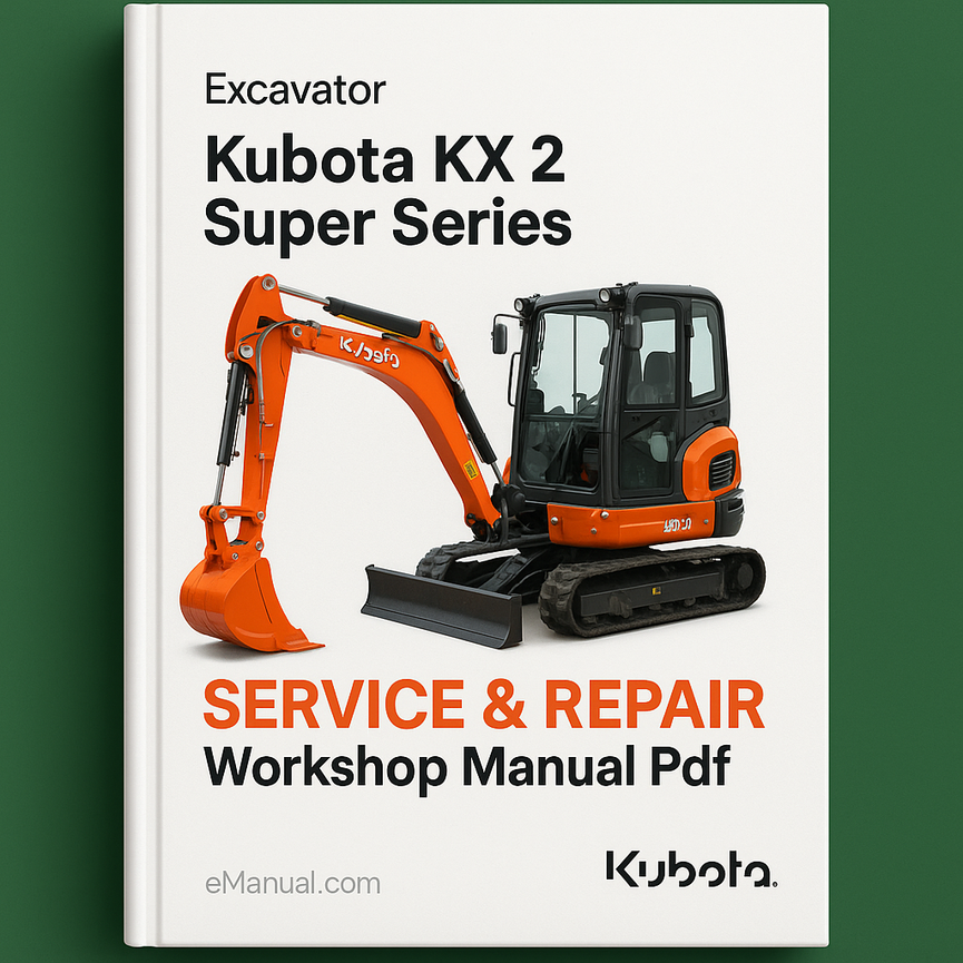Kubota KX 2 Super Series Excavator Service Repair Workshop Manual Pdf