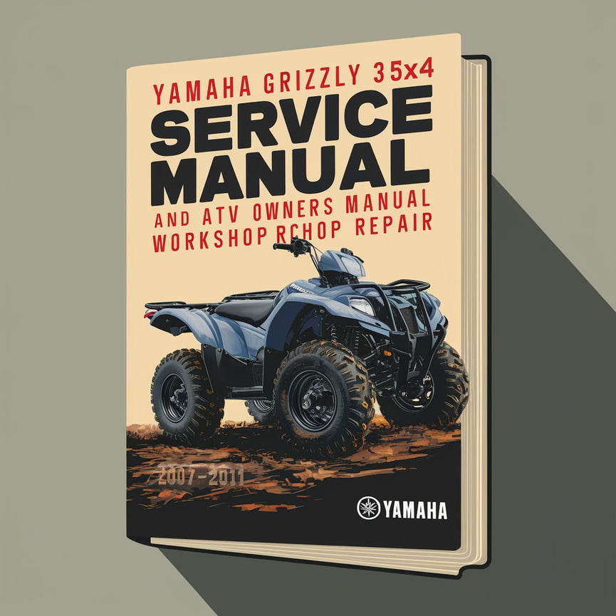 2007-2011 Yamaha GRIZZLY 350 4x4 Service Manual and ATV Owners Manual - Workshop Repair Download PDF