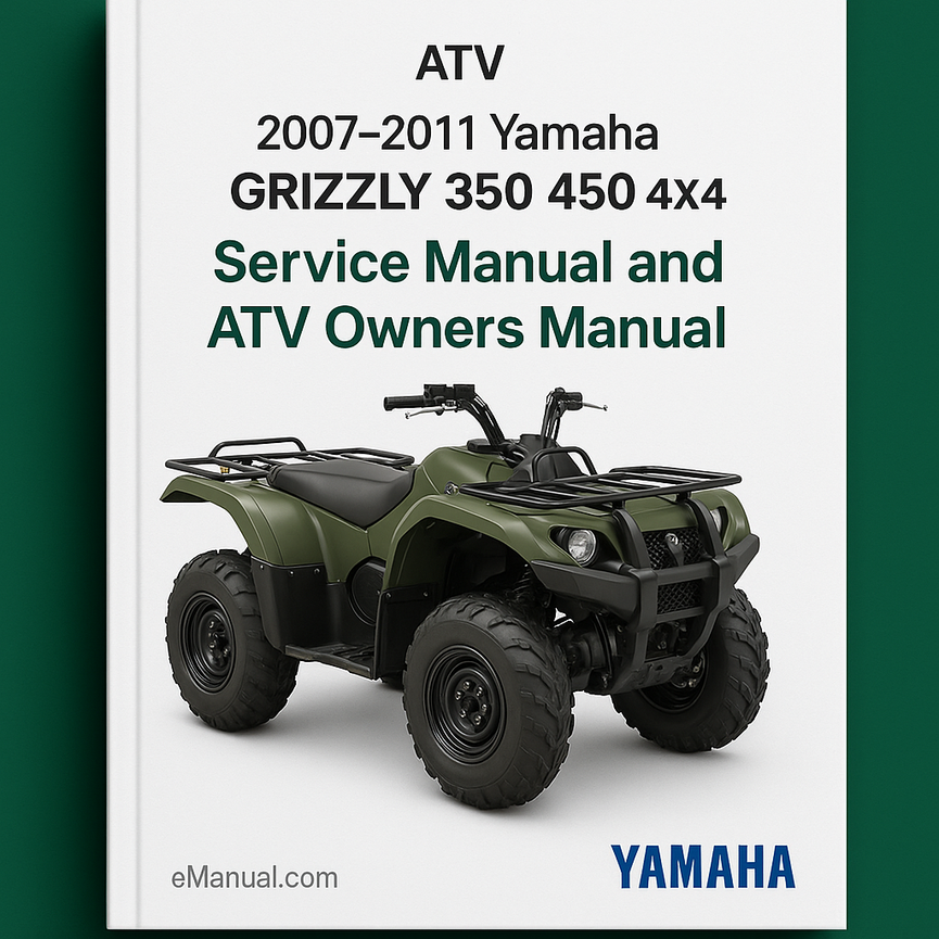 2007-2011 Yamaha GRIZZLY 350 4x4 Service Manual and ATV Owners Manual - Workshop Repair Download PDF