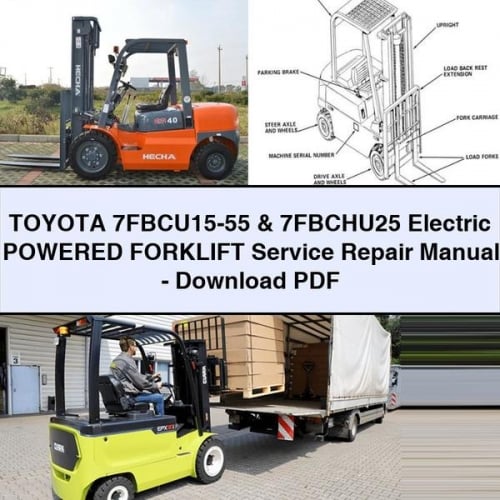 TOYOTA 7FBCU15-55 & 7FBCHU25 Electric POWERED Forklift Service Repair Manual-PDF Download