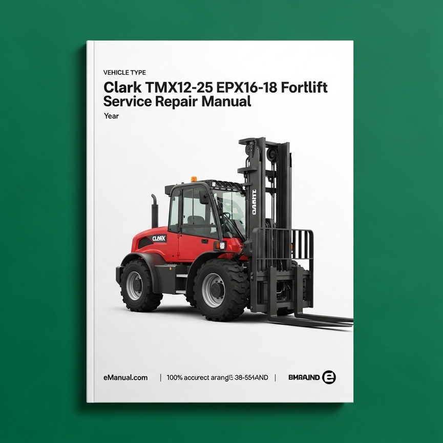 CLARK FORKLIFT TMX12-25 EPX16-18 Service Repair Manual