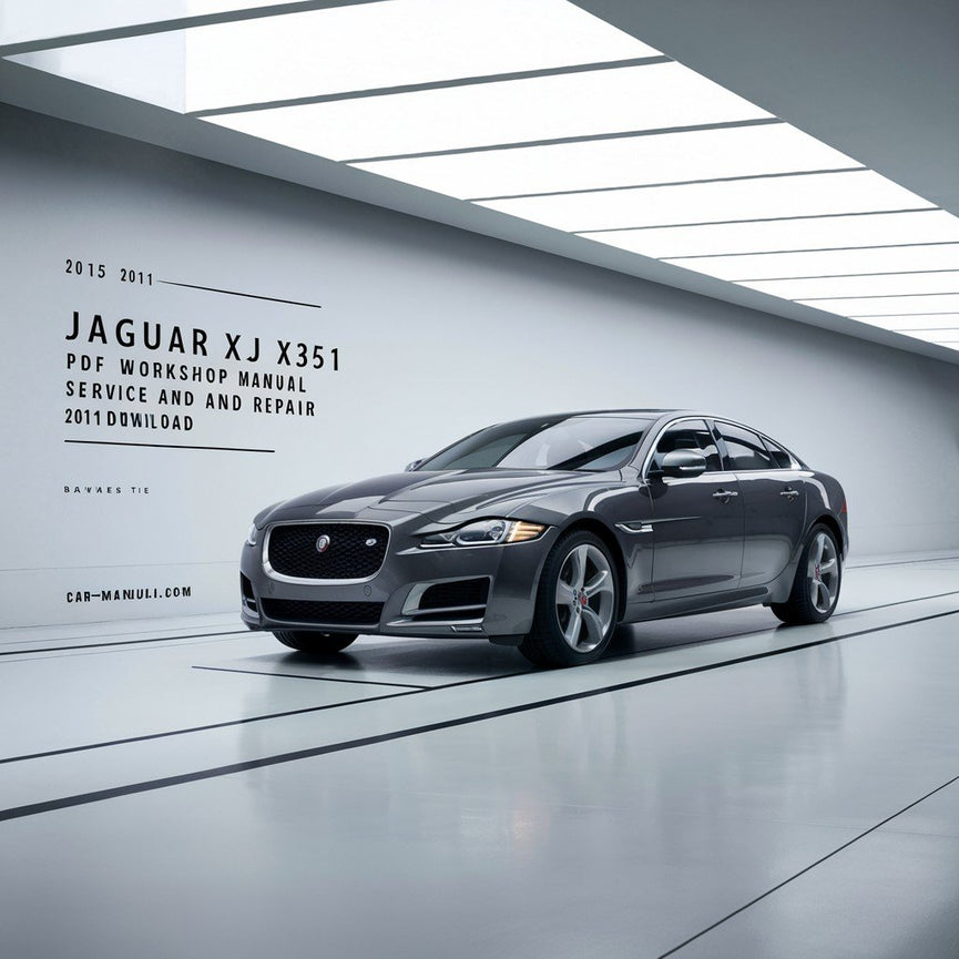 Jaguar XJ X351 PDF Workshop Manual Service and Repair 2015 Download