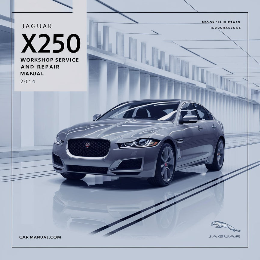 Jaguar XF X250 Workshop Service and Repair Manual 2014