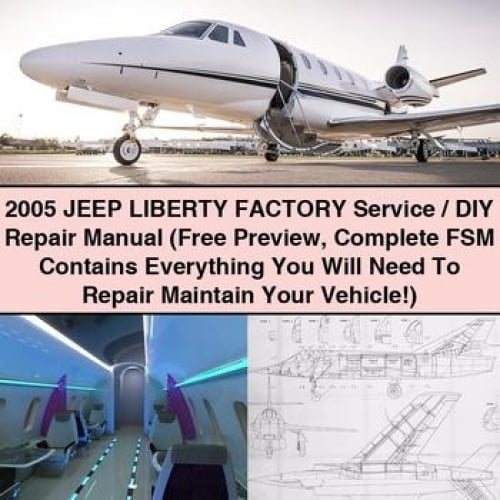 2005 Jeep LIBERTY Factory Service / DIY Repair Manual (Free Preview Complete FSM Contains Everything You Will Need To Repair Maintain Your Vehicle) PDF Download