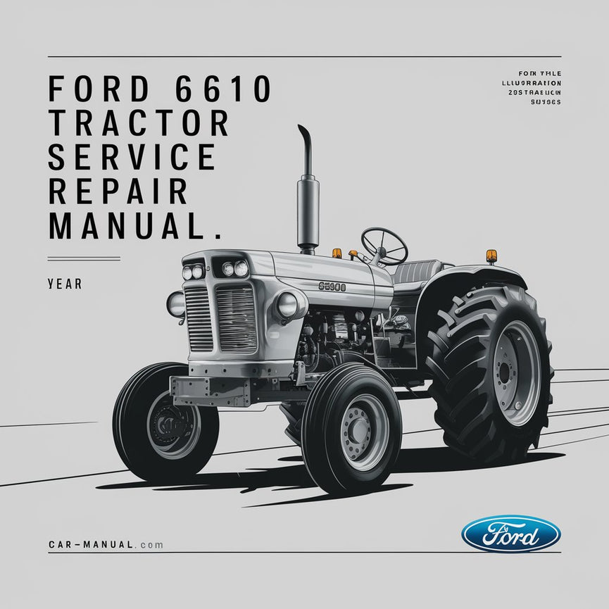 Ford 6610 Tractor Service Repair Manual