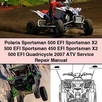 Polaris Sportsman 500 EFI Sportsman X2 500 EFI Sportsman 450 EFI Sportsman X2 500 EFI Quadricycle 2007 ATV Service Repair Manual